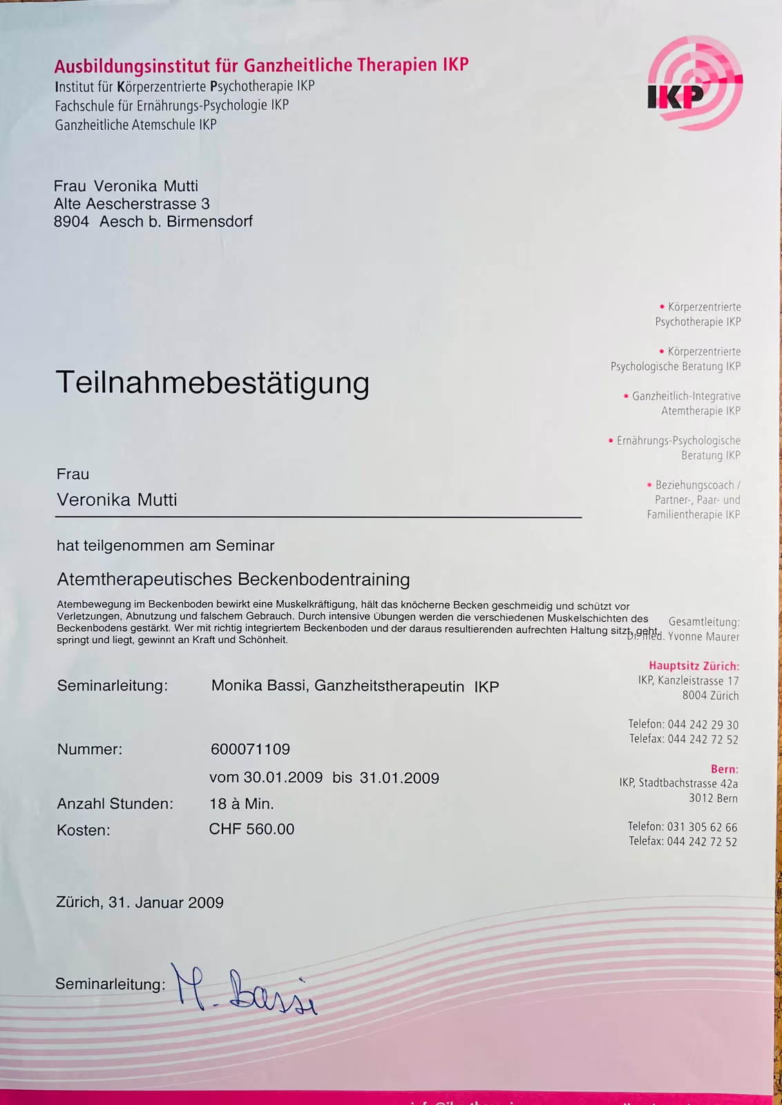 Confirmation of attendance for Veronika Mutti of the seminar breath-therapeutic pelvic floor training from 30 to 31 January 2009 with 18 hours at the IKP training institute for holistic therapies.