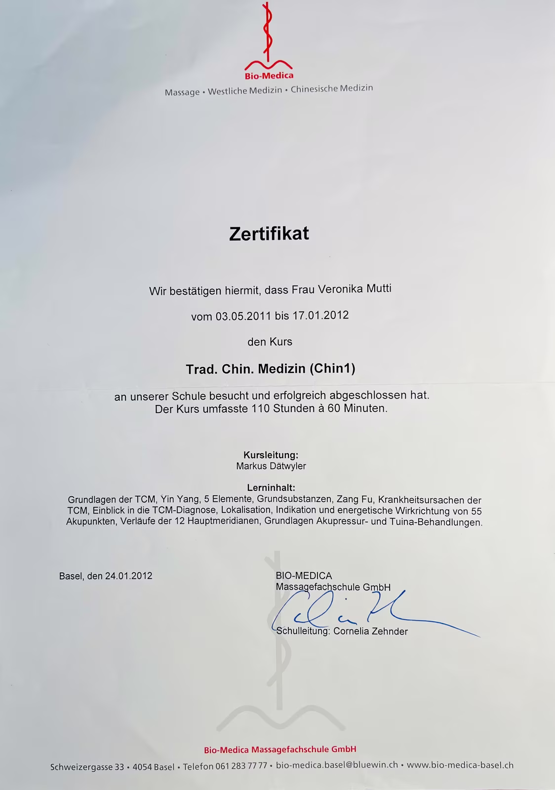 Certificate for Ms Veronika Mutti on successful completion of the course Traditional Chinese Medicine from May 2011 to January 2012 at the Bio-Medica massage school in Basel.
