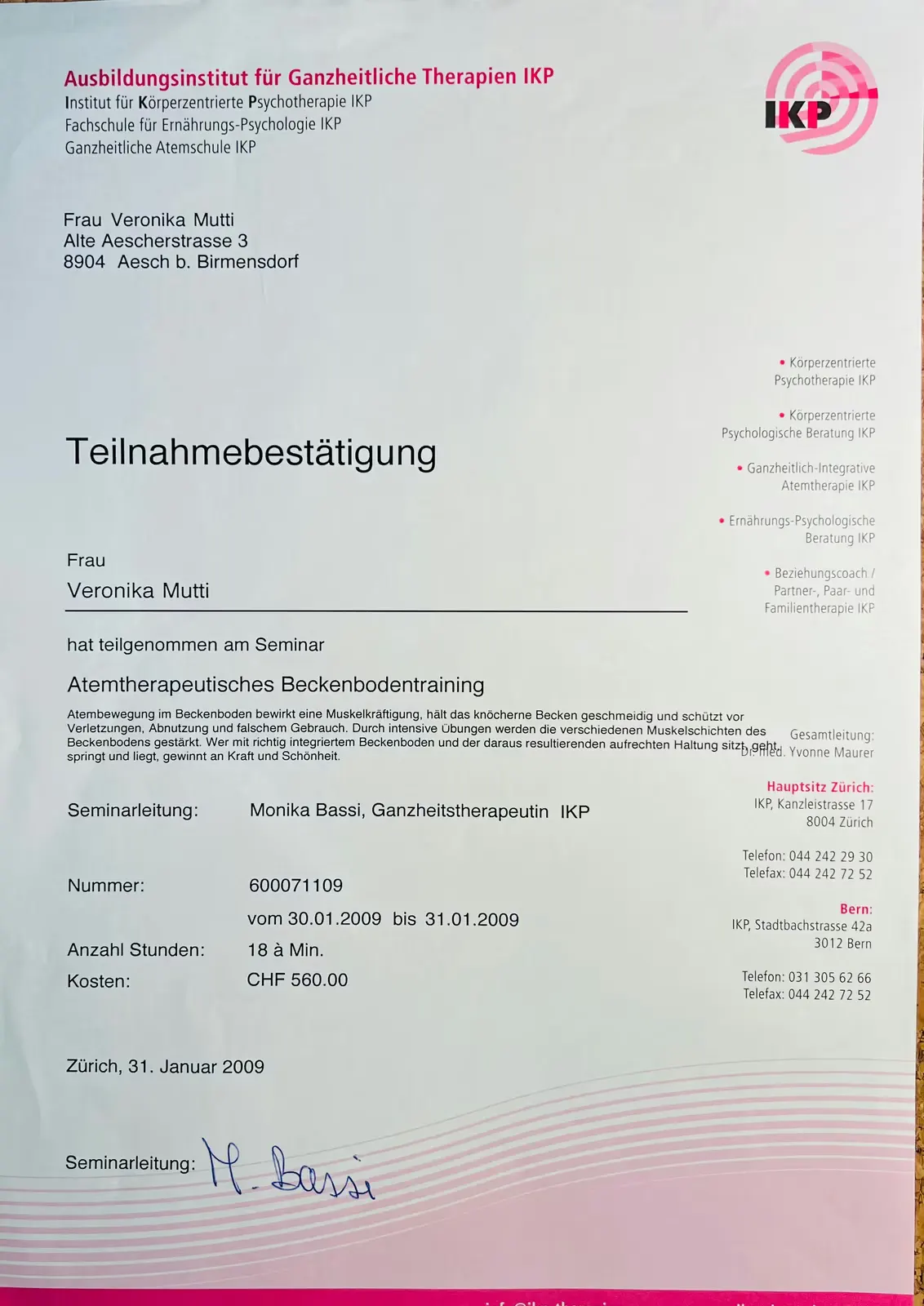 Confirmation of attendance for Veronika Mutti of the seminar breath-therapeutic pelvic floor training from 30 to 31 January 2009 with 18 hours at the IKP training institute for holistic therapies.