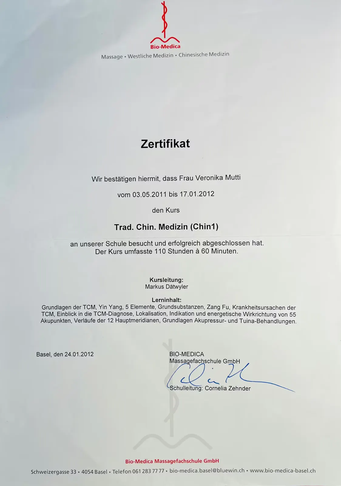 Certificate for Ms Veronika Mutti on successful completion of the course Traditional Chinese Medicine from May 2011 to January 2012 at the Bio-Medica massage school in Basel.